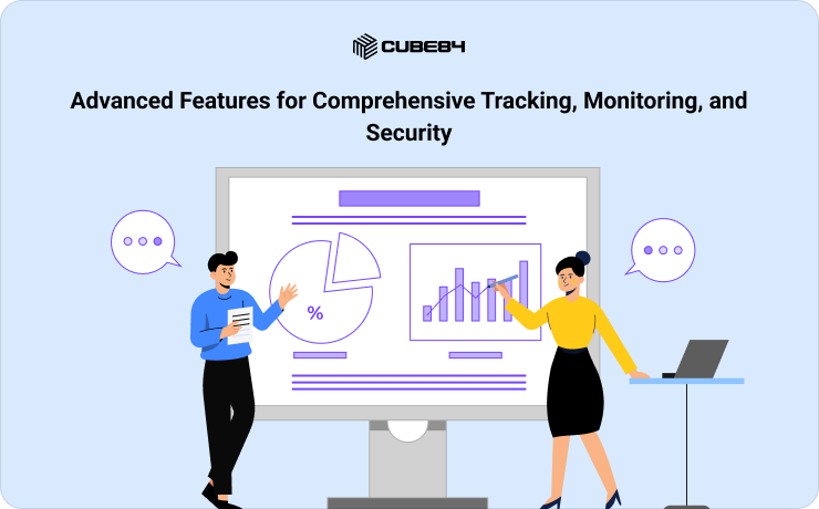 Advanced Features for Comprehensive Tracking, Monitoring, and Security